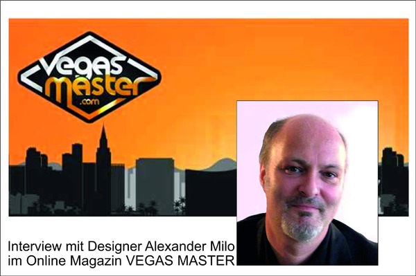 VEGAS MASTER- Casino Online Magazine
VEGAS MASTER - casino online magazine - rated casinos, a casino guide and has many interesting articles and information  -  Alexander Milo an international working casino interior designer  talkes about his work